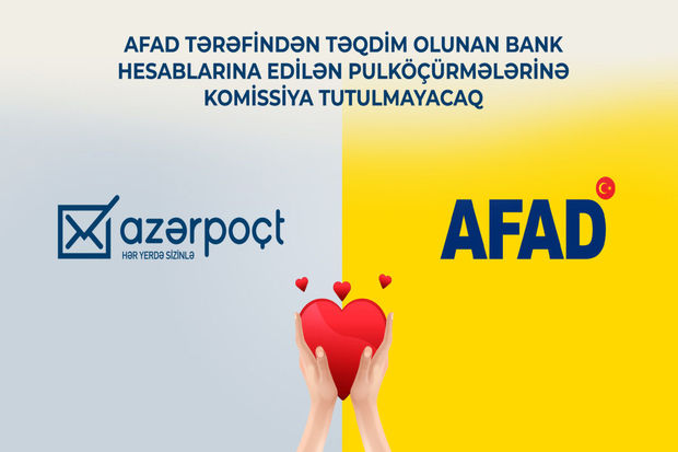 “Azərpoçt” Türkiyədəki zəlzələ ilə bağlı AFAD-a edilən ianələrdən komissiya tutmayacaq