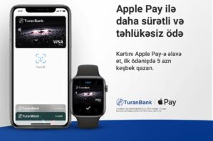 Apple Pay TuranBank-da – ilk ödənişdə 5 AZN keşbek!