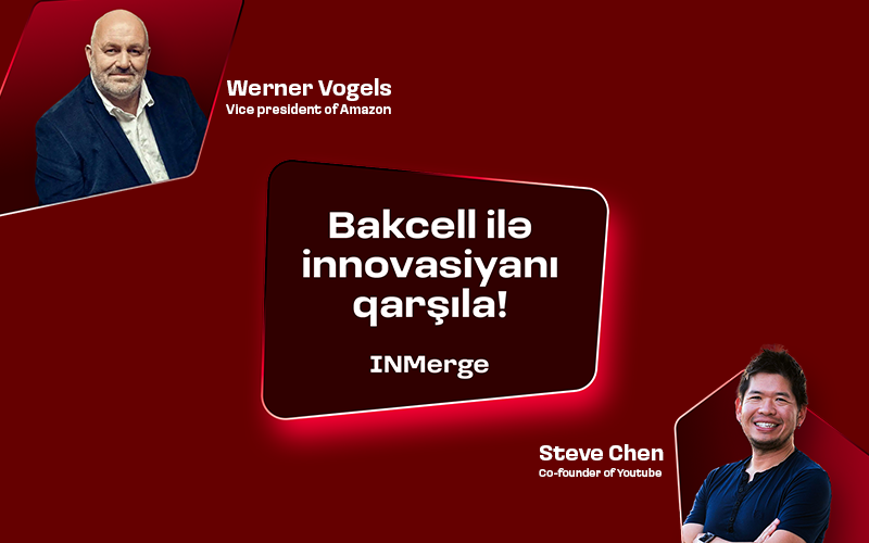 "Bakcell" “INMerge” İnnovasiya Sammitinin tərəfdaşıdır!