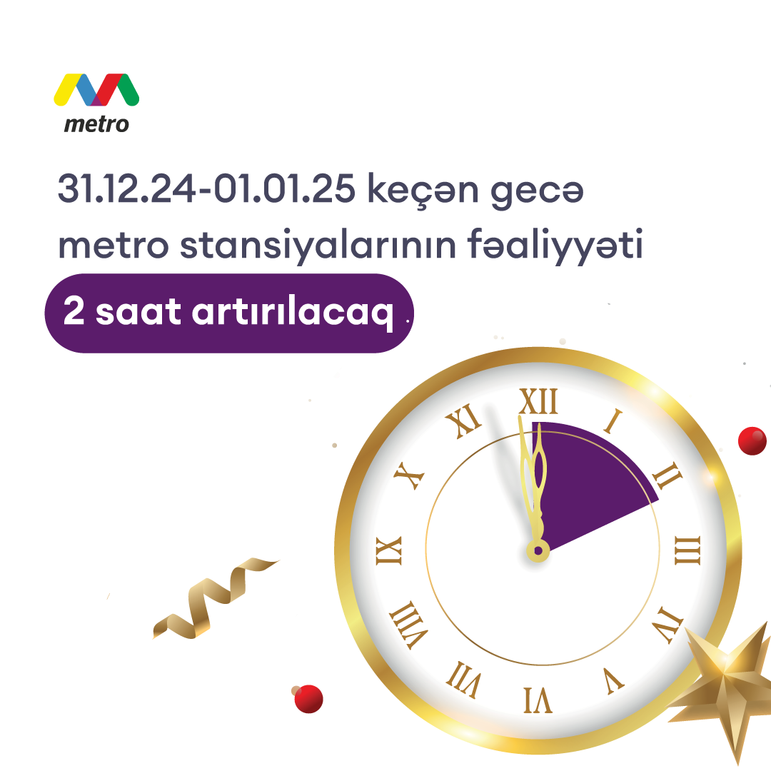 Bakı metrosu Yeni il gecəsi saat neçəyədək işləyəcək?