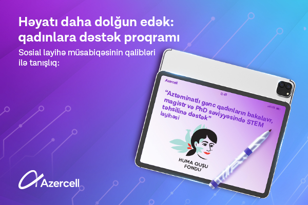 Azercell qadınların təhsil imkanlarını genişləndirən layihəyə dəstək  oldu