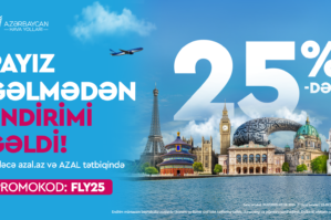 AZAL-la sərfəli uçuşlar: 25%-dək endirimlə səyahət edin!