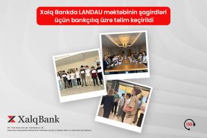 Xalq Bankda Landau məktəbinin şagirdləri üçün maliyyə və bankçılıq üzrə təlim keçirildi