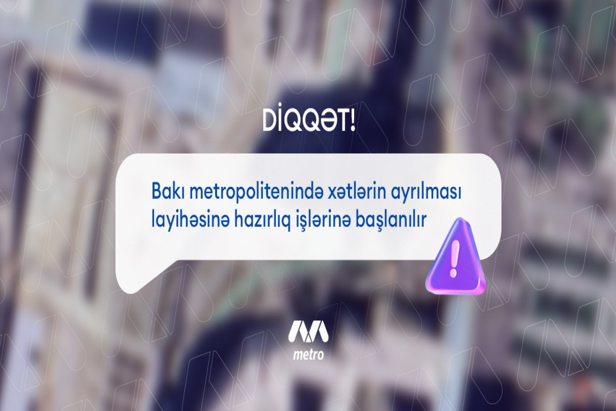 Metroda xətlər ayrılır - hazırlıq işlərinə başlanılır / FOTO