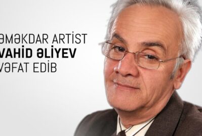 Mədəniyyət Nazirliyi Vahid Əliyevin ölümü ilə bağlı nekroloq yaydı