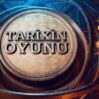 tarixin oyunu