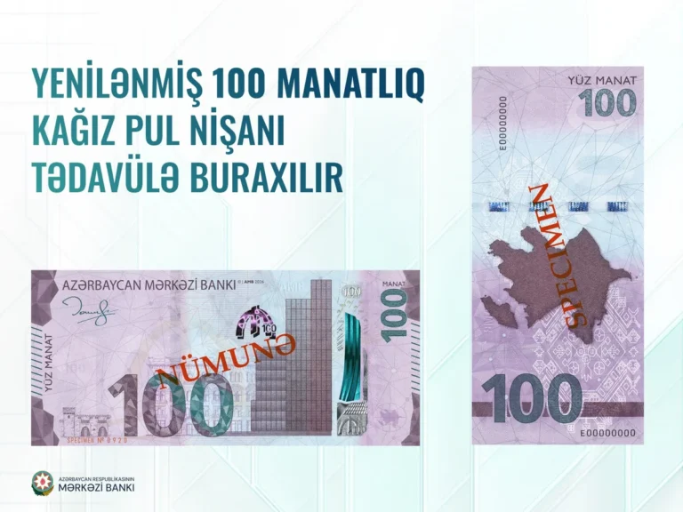 Bu gündən yeni 100 manatlıq dövriyyəyə buraxılır