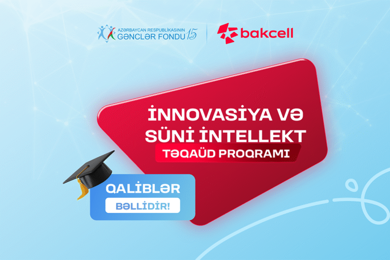 Bakcell və Gənclər Fondunun təqaüd proqramının qalibləri müəyyənləşdi