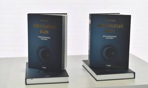 “Türk dövlətləri birliyi: Qlobal inteqrasiyanın türk modeli” kitabı haqqında bir neçə söz