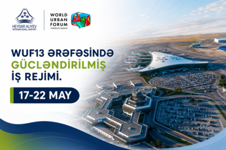 WUF13 ilə bağlı hava limanında diqqətçəkən yeniliklər