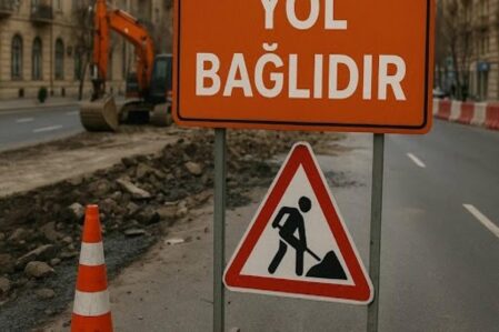 Bu küçələr bağlanacaq
