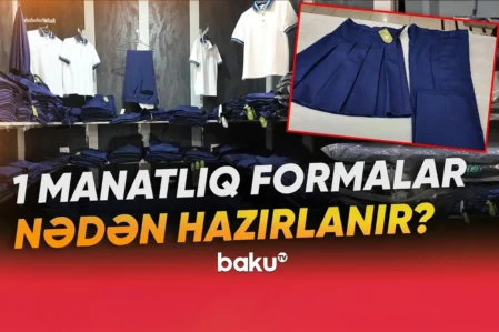Valideynlərin DİQQƏTİNƏ: Ucuz məktəbli formaları ilə bağlı ÇAĞIRIŞ – VİDEO