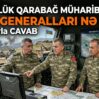 44 günlük müharibədə türk generalları nə edib? – Faktlarla CAVAB